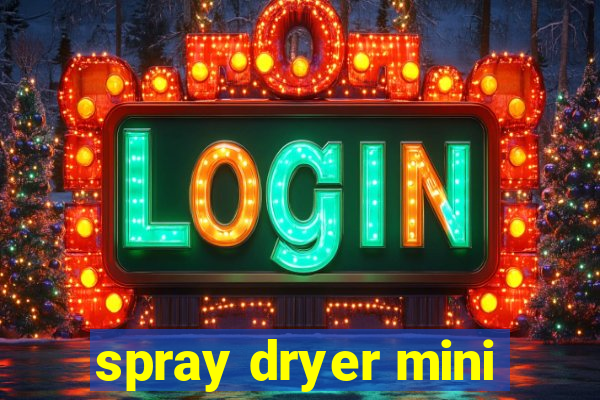 spray dryer mini